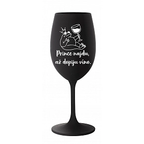 PRINCE NAJDU, AŽ DOPIJU VÍNO. - černá sklenice na víno 350 ml