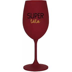 SUPER TÁTA - bordo sklenice na víno 350 ml