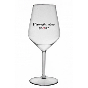 MAMINKA MIMO PROVOZ - čirá nerozbitná sklenice na víno 470 ml