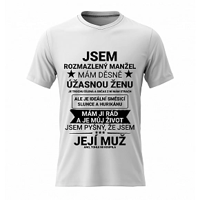 Pánské bavlněné tričko s potiskem - JSEM ROZMAZLENÝ MANŽEL - bílé 