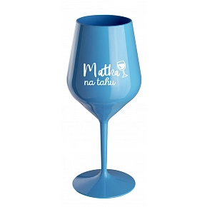 MATKA NA TAHU - modrá nerozbitná sklenice na víno 470 ml