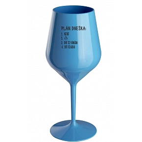 PLÁN DNEŠKA - VSTÁT - modrá nerozbitná sklenice na víno 470 ml