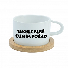 TAKHLE BLBĚ ČUMÍM POŘÁD - bílý hrníček makronka 200 ml TAKHLE BLBĚ ČUMÍM POŘÁD - bílý hrníček makronka 200 ml