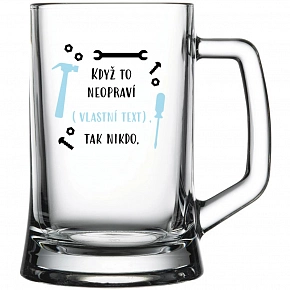Personalizovaná pivní sklenice - když to nezvládne … tak nikdo Personalizovaná pivní sklenice - když to nezvládne … tak nikdo