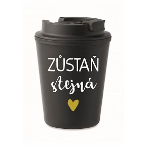 ZŮSTAŇ STEJNÁ - černý termohrnek 300 ml