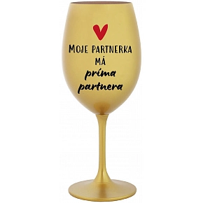MOJE PARTNERKA MÁ PRÍMA PARTNERA - zlatá sklenice na víno 350 ml