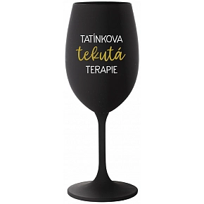 TATÍNKOVA TEKUTÁ TERAPIE - černá sklenice na víno 350 ml