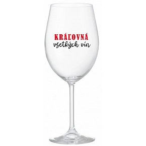 KRÁĽOVNÁ VŠETKÝCH VÍN - priehľadný pohár na víno 350 ml