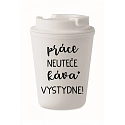 HRNČEK PRÁCE NEUTEČA, KÁVA VYHTYNE! - biely termohrnček 300 ml