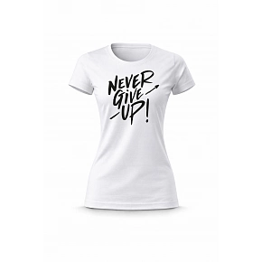 Dámské bavlněné tričko s potiskem - NEVER GIVE UP! - bílé
