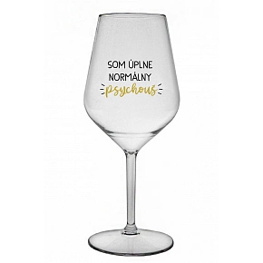 SOM ÚPLNE NORMÁLNY PSYCHOUŠ - priehľadný nerozbitný pohár na víno 470 ml SOM ÚPLNE NORMÁLNY PSYCHOUŠ - priehľadný nerozbitný pohár na víno 470 ml
