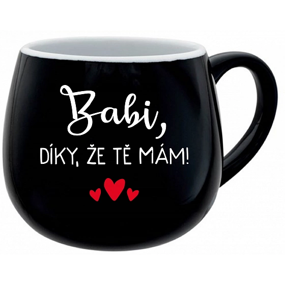 BABI, VĎAKA, ŽE ŤA MÁM! - čierny keramický hrnček 300 ml