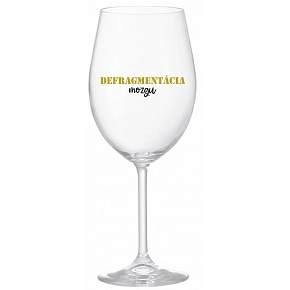 DEFRAGMENTÁCIA MOZGU - priehľadný pohár na víno 350 ml