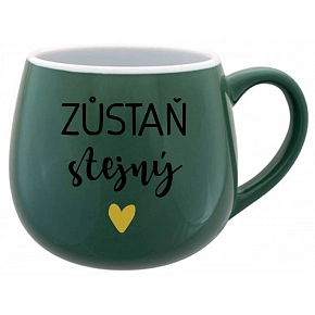 ZŮSTAŇ STEJNÝ - zelený keramický hrníček 300 ml