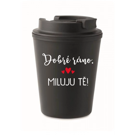 DOBRÉ RÁNO. MILUJEM ŤA! - čierny termohrnček 300 ml