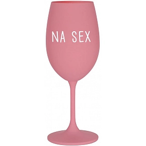 NA SEX - růžová sklenice na víno 350 ml