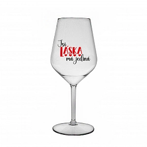 JSI LÁSKA MÁ JEDINÁ - čirá nerozbitná sklenice na víno 470 ml JSI LÁSKA MÁ JEDINÁ - čirá nerozbitná sklenice na víno 470 ml