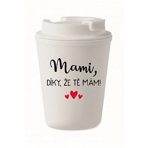 MAMI, DÍKY, ŽE TĚ MÁM! - bílý termohrnek 300 ml