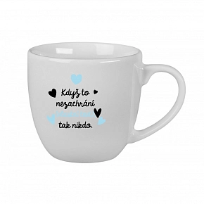 Personalizovaný keramický hrníček 400 ml - když to nezvládne … tak nikdo