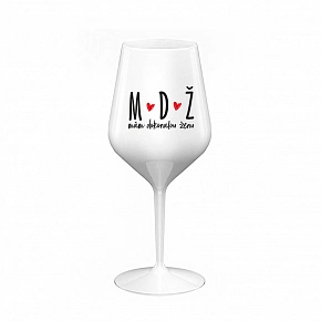 MÁM DOKONALOU ŽENU - bílá nerozbitná sklenice na víno 470 ml