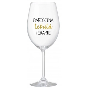 BABIČČINA TEKUTÁ TERAPIA - číry pohár na víno 350 ml
