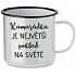 KAMARÁDKA JE NEJVĚTŠÍ POKLAD NA SVĚTĚ - bílý plecháček 350 ml
