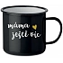 MÁMA JEŠTĚ VÍC - černý plecháček 350 ml