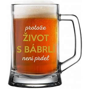 PRETOŽE ŽIVOT S BÁBRLÍ NIE JE PRED - pivné poháre 0,5 l