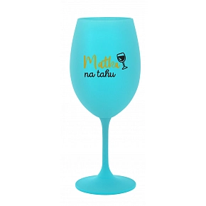MATKA NA TAHU - tyrkysová sklenice na víno 350 ml MATKA NA TAHU - tyrkysová sklenice na víno 350 ml