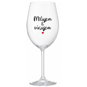 MILUJEM & VÍNUJEM - priehľadný pohár na víno 350 ml