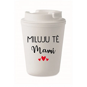 MILUJU TĚ MAMI - bílý termohrnek 300 ml