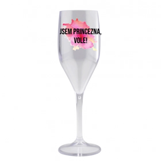 Som princezná, vole! - číra nerozbitná prosecco pohár 150 ml