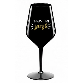 CHRASTÍ MI JAZYK - čierny nerozbitný pohár na víno 470 ml