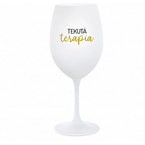 TEKUTÁ TERAPIA - biely pohár na víno 350 ml
