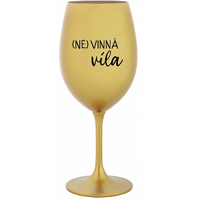 (NE)VINNÁ VÍLA - zlatý pohár na víno 350 ml (NE)VINNÁ VÍLA - zlatý pohár na víno 350 ml