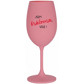 JSEM KRÁLOVNA, VOLE! - růžová sklenice na víno 350 ml