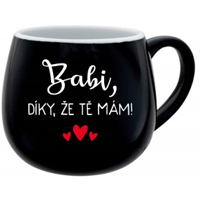 BABI, VĎAKA, ŽE ŤA MÁM! - čierny keramický hrnček 300 ml
