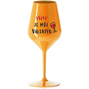 VÍNO JE MŮJ VALENTÝN - oranžová nerozbitná sklenice na víno 470 ml