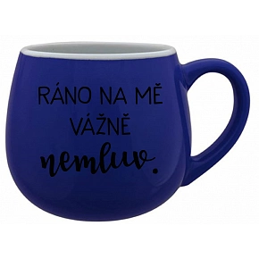 RÁNO NA MĚ VÁŽNĚ NEMLUV. - modrý keramický hrníček 300 ml