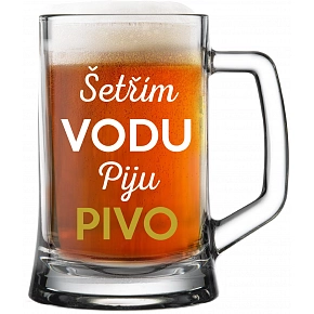 ŠETRÍM VODU, PIJEM PIVO - pivné poháre 0,5 l