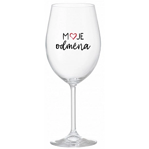MOJA ODMENA - číry pohár na víno 350 ml