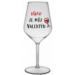 VÍNO JE MŮJ VALENTÝN - čirá nerozbitná sklenice na víno 470 ml VÍNO JE MŮJ VALENTÝN - čirá nerozbitná sklenice na víno 470 ml