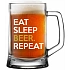 EAT SLEEP BEER. REPEAT - pivný pohár 0,5 l