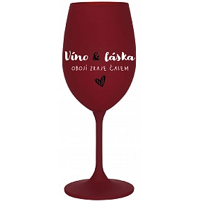 VÍNO A LÁSKA: BOJE ZRAJE ČASOM - bordo poháre na víno 350 ml