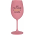 SOM (MO) MENTÁLNE SKVELO NALADENÁ - ružový pohár na víno 350 ml