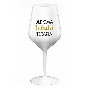 DEDKOVA TEKUTÁ TERAPIA - biely nerozbitný pohár na víno 470 ml