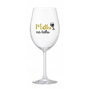 MATKA NA TAHU - čirá sklenice na víno 350 ml