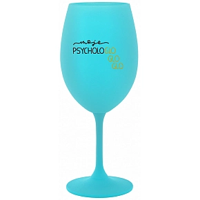 MOJE PSYCHOLOGLOGLOGLO - tyrkysová sklenice na víno 350 ml