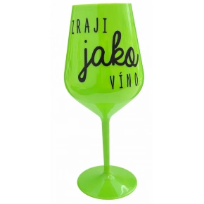Zreji ako Víno - zelený nerozbitný pohár na víno 470 ml