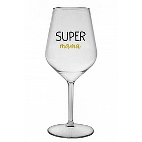 SUPER MÁMA - priehľadný nerozbitný pohár na víno 470 ml